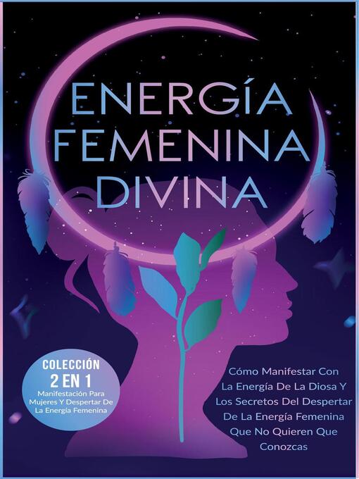 Title details for Energía Femenina Divina by Angela Grace - Wait list